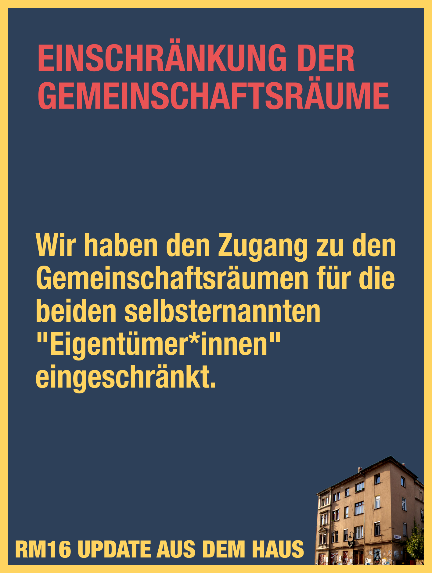 Einschränkung der Nutzung der Gemeinschaftsräume für die beiden „Eigentümer“ des Hauses 
